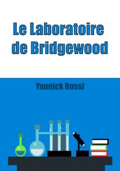 Le laboratoire de Bridgewood