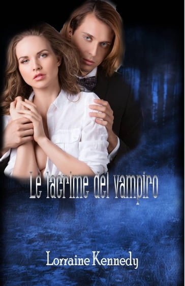 Le lacrime del vampiro - Lorraine Kennedy