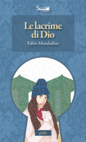 Le lacrime di Dio - Fabio Mundadori