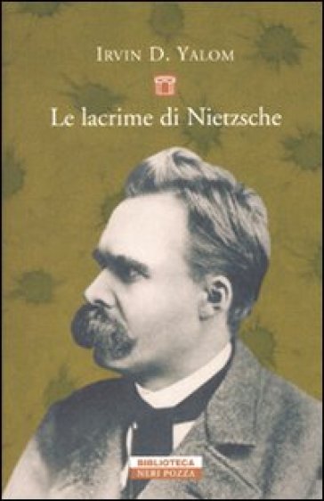 Le lacrime di Nietzsche - Irvin D. Yalom