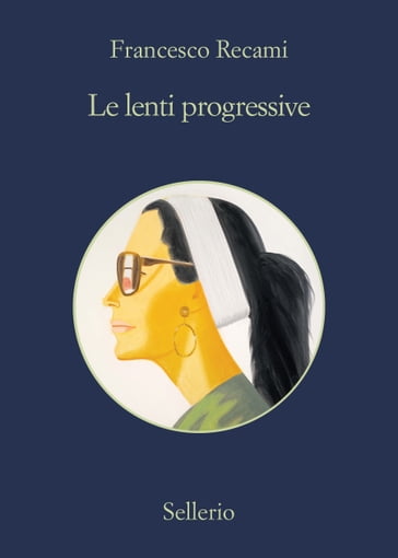 Le lenti progressive - Francesco Recami