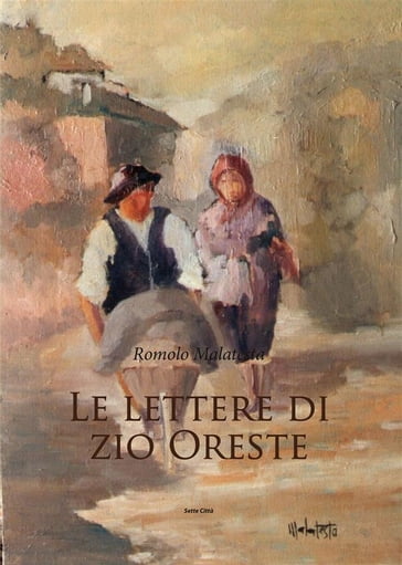 Le lettere di Zio Oreste - Romolo Malatesta