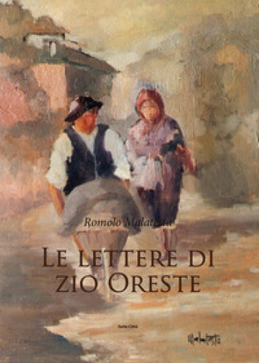 Le lettere di zio Oreste - Romolo Malatesta