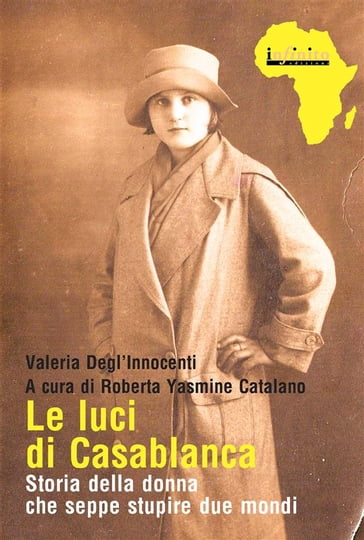 Le luci di Casablanca - Valeria DeglInnocenti - Roberta Yasmine Catalano