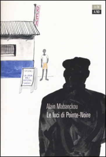 Le luci di Pointe-Noire - Alain Mabanckou