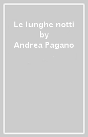 Le lunghe notti