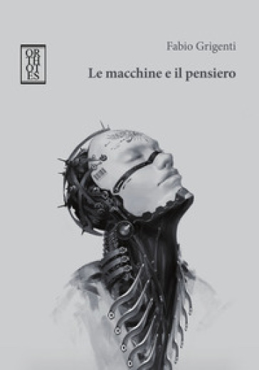 Le macchine e il pensiero - Fabio Grigenti