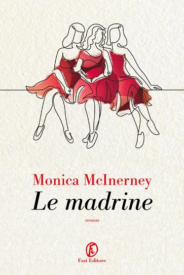 Le madrine - Monica McInerney