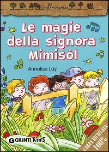 Le magie della signora Mimisòl - Annalisa Lay