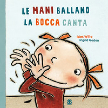 Le mani ballano la bocca canta - Riet Wille