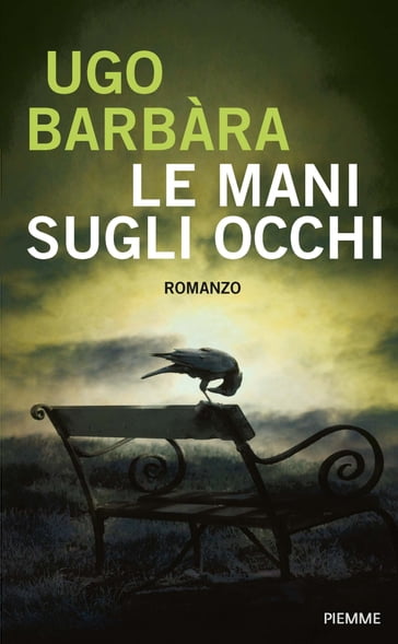 Le mani sugli occhi - Ugo Barbara