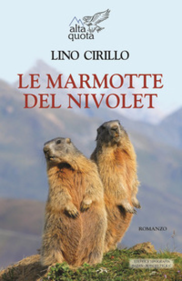 Le marmotte del Nivolet - Lino Cirillo