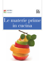 Le materie prime in cucina