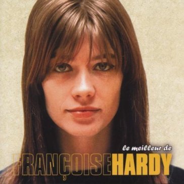 Le meilleur/best of - Francoise Hardy