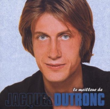 Le meilleur/best of - Jacques Dutronc
