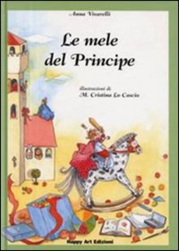 Le mele del principe - M. Cristina Lo Cascio - Anna Vivarelli