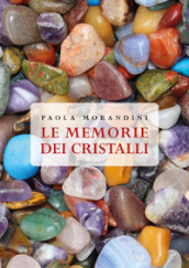 Le memorie dei cristalli