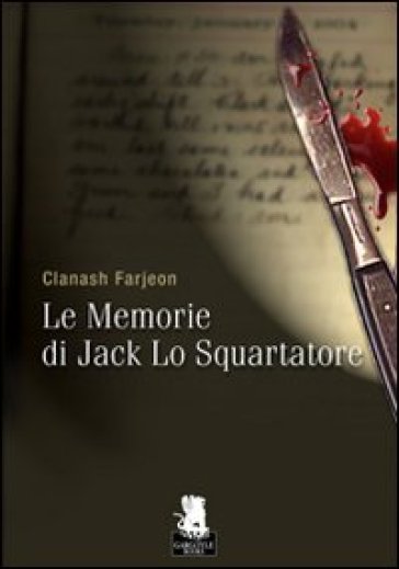 Le memorie di Jack lo Squartatore - Clanash Farjeon