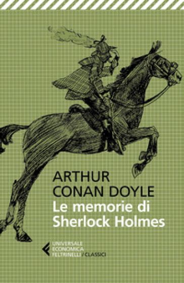 Le memorie di Sherlock Holmes - Arthur Conan Doyle