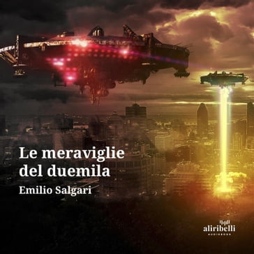 Le meraviglie del duemila - Emilio Salgari