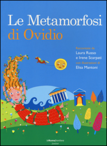 Le metamorfosi di Ovidio - Laura Russo - Irene Scarpati