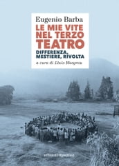 Le mie vite nel Terzo Teatro