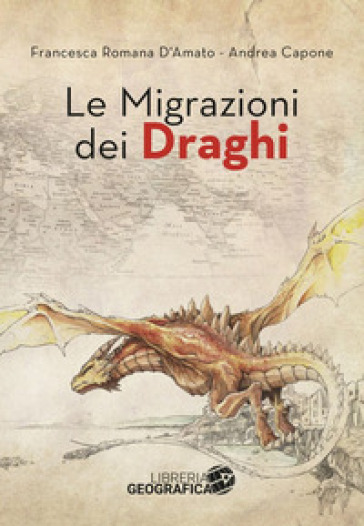Le migrazioni dei draghi - Francesca Romana D