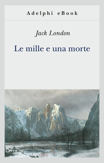 Le mille e una morte - Jack London