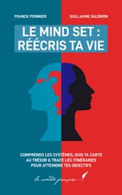 Le mind set : Réécris ta vie