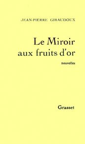 Le miroir aux fruits d or