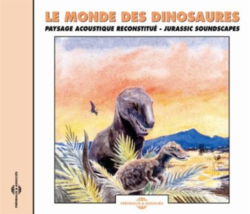 Le monde des dinosaures - SOUNDS OF NATURE