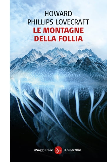 Le montagne della follia - Howard Phillips Lovecraft