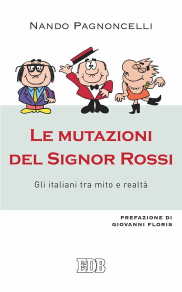 Le mutazioni del Signor Rossi - Giovanni Floris - Nando Pagnoncelli