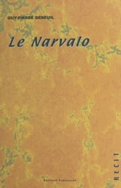 Le narvalo : récit