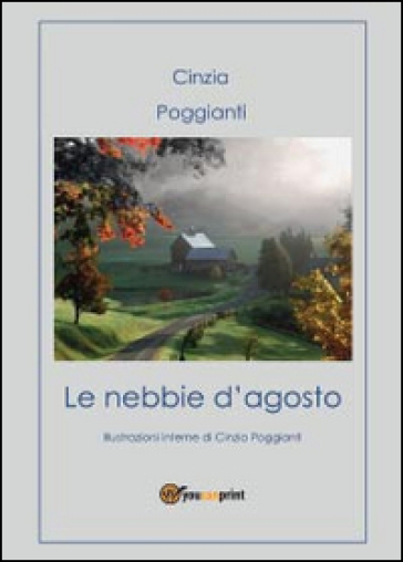 Le nebbie d'agosto - Cinzia Poggianti