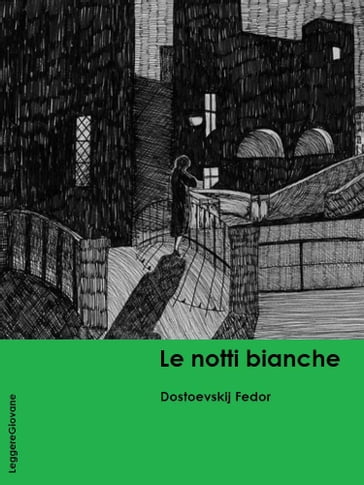 Le notti bianche - Fedor Michajlovic Dostoevskij