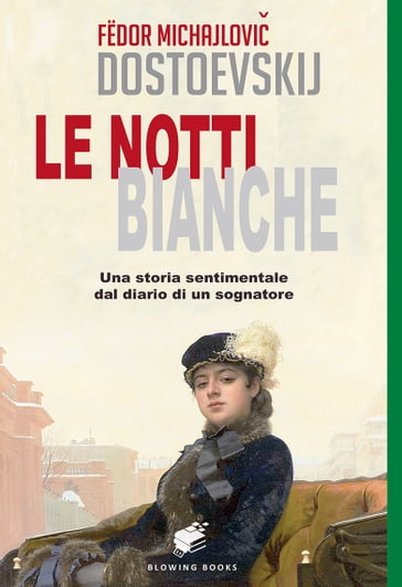 Le notti bianche - Fedor Michajlovic Dostoevskij