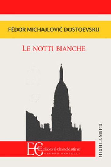 Le notti bianche - Fedor Michajlovic Dostoevskij