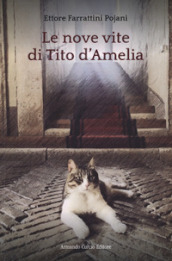 Le nove vite di Tito d Amelia