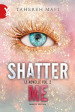 Le novelle. Shatter me. Vol. 2