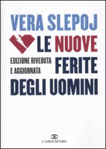 Le nuove ferite degli uomini - Vera Slepoj