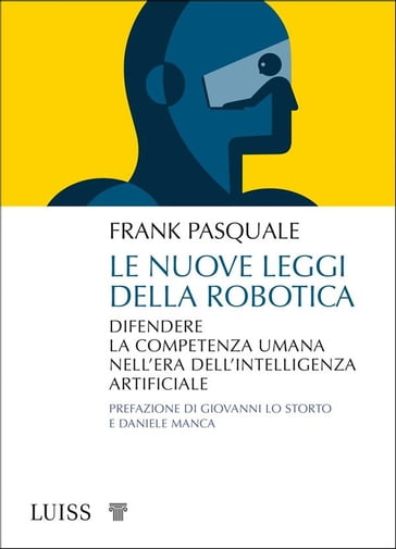 Le nuove leggi della robotica - Frank Pasquale