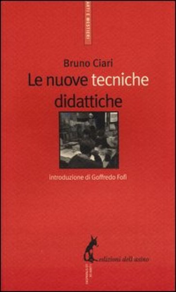 Le nuove tecniche didattiche - Bruno Ciari