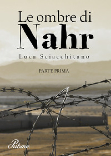 Le ombre di Nahr. Vol. 1 - Luca Sciacchitano