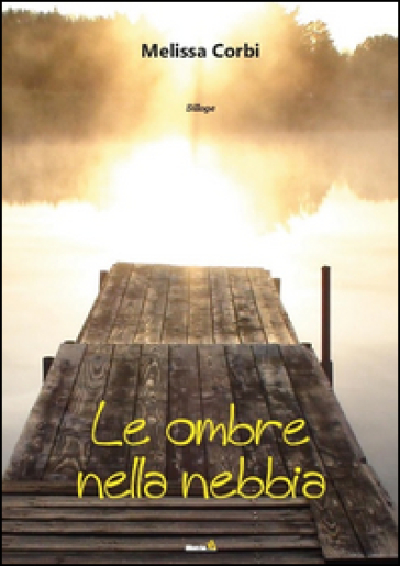 Le ombre nella nebbia - Melissa Corbi