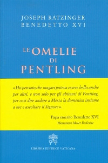 Le omelie di Pentling - Benedetto XVI (Papa Joseph Ratzinger)