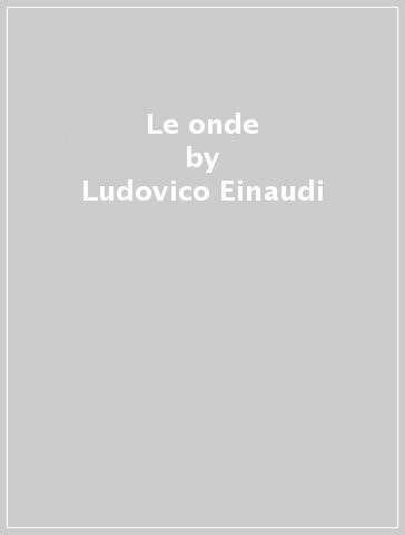 Le onde - Ludovico Einaudi