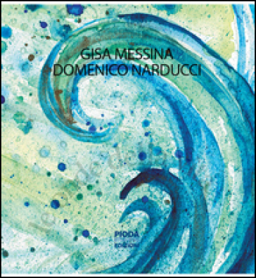 Le onde della vita - Gisa Messina - Domenico Narducci