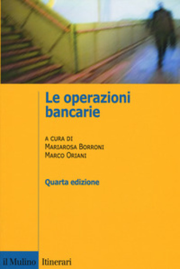 Le operazioni bancarie - Mariarosa Borroni - Marco Oriani