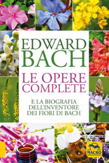 Le opere complete - Edward Bach